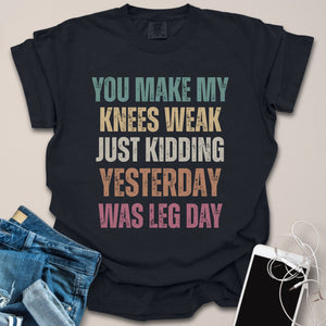 Weak Knees Leg Day Funny Gym Shirt