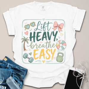 Lift Heavy Breathe Easy Summer Shirt