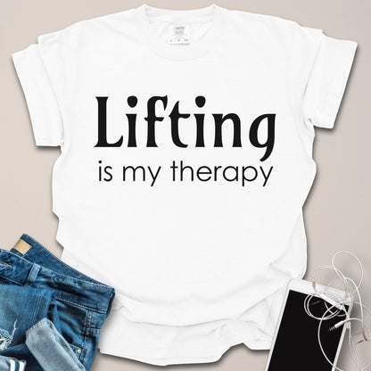 Lifting Is My Therapy Shirt