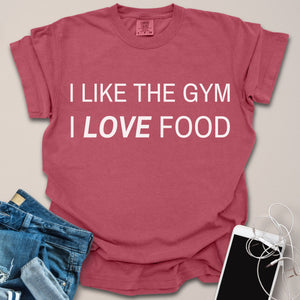Like Gym Love Food Shirt