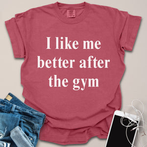 Like Me Better After Gym Shirt