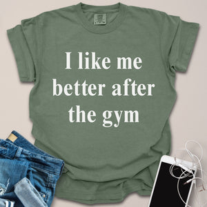 Like Me Better After Gym Shirt