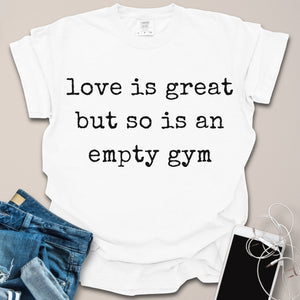 Empty Gym Sarcastic Shirt