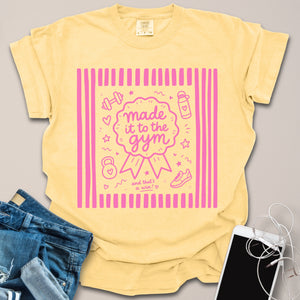 Made it to Gym Shirt