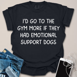 More Emotional Support Dogs At Gym Shirt