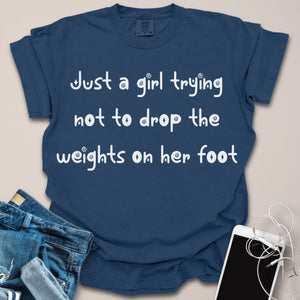 Trying Not To Drop Weights On Foot Funny Shirt