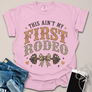 Not My First Rodeo Gym Shirt