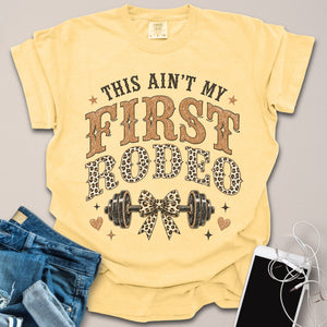 Not My First Rodeo Gym Shirt