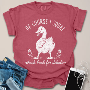 Of Course I Squat Goose Vintage Shirt