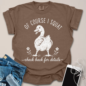 Of Course I Squat Goose Vintage Shirt