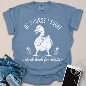 Of Course I Squat Goose Vintage Shirt