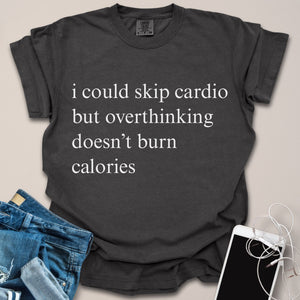 I Could Skip Cardio Funny Gym Shirt
