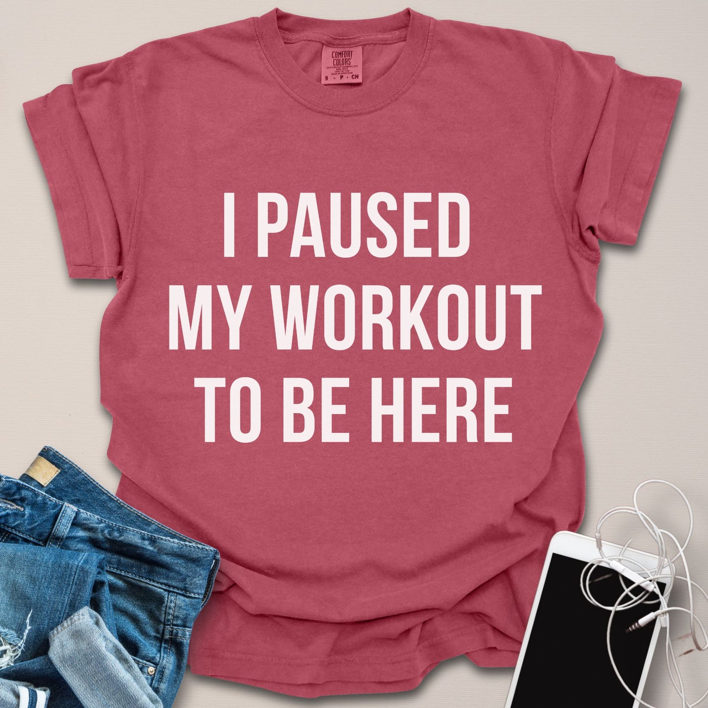 Paused My Workout To Be Here Shirt