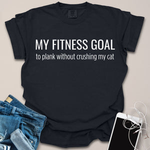Plank Without Crushing My Cat Funny Fitness Goal Shirt