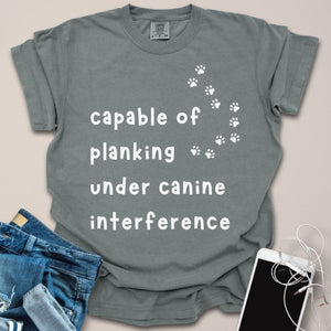 Planking Under Canine Interference Funny Fitness Shirt