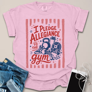 Pledge Allegiance to Gym Shirt