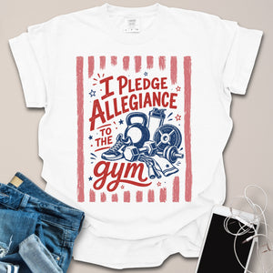 Pledge Allegiance to Gym Shirt