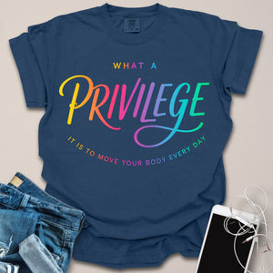 Privilege to Move Body Rainbow Shirt