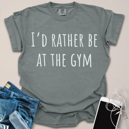 I'd Rather Be At The Gym Shirt