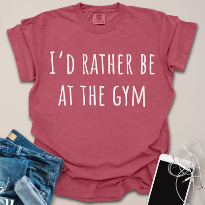 I'd Rather Be At The Gym Shirt