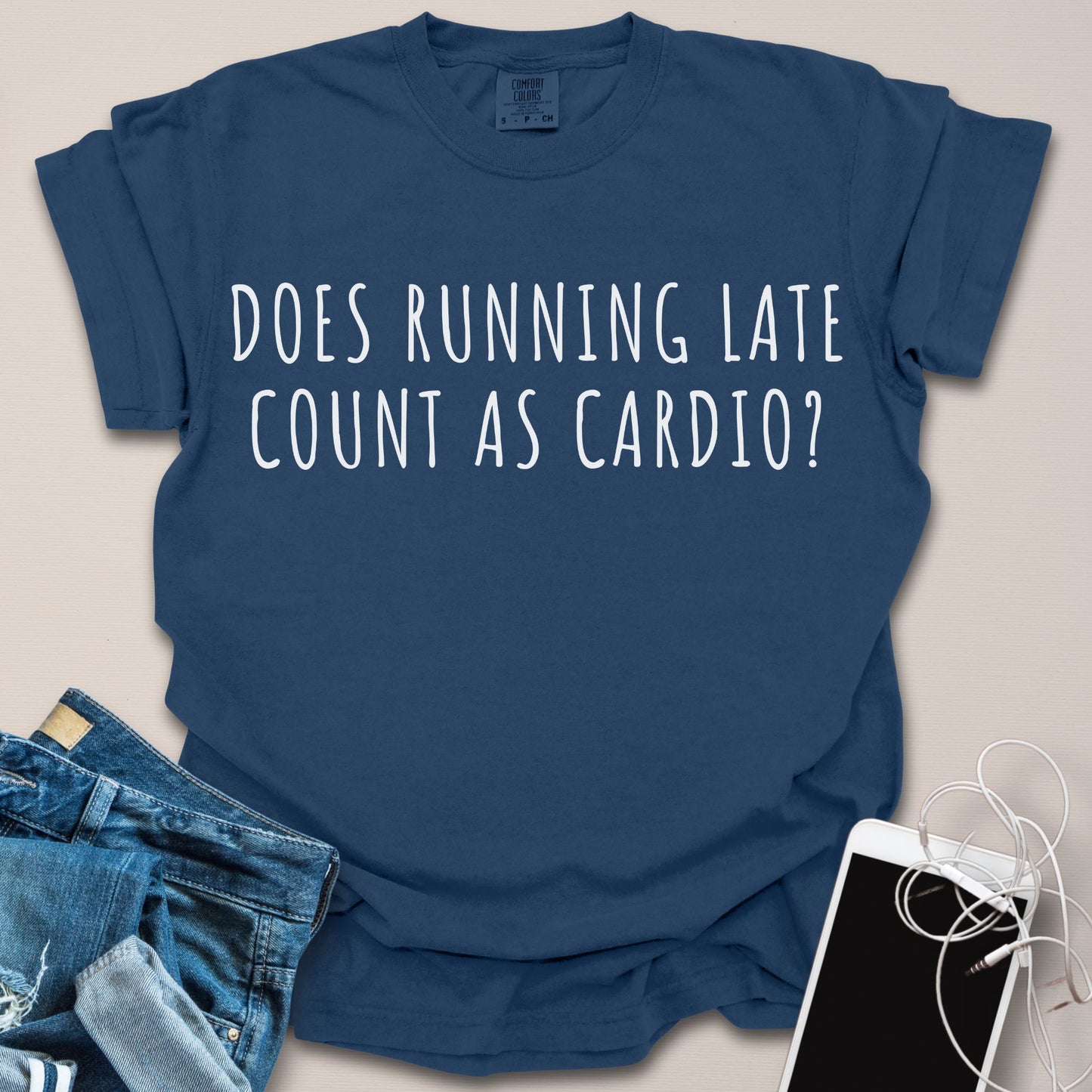 Does Running Late Count as Cardio Shirt