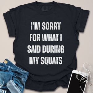 What I Said During Squats Shirt