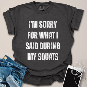 What I Said During Squats Shirt