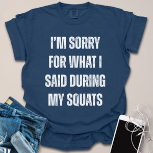 What I Said During Squats Shirt