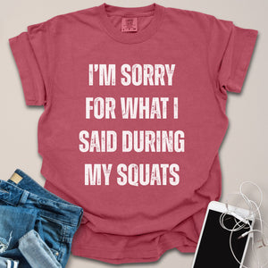 What I Said During Squats Shirt