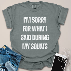 What I Said During Squats Shirt