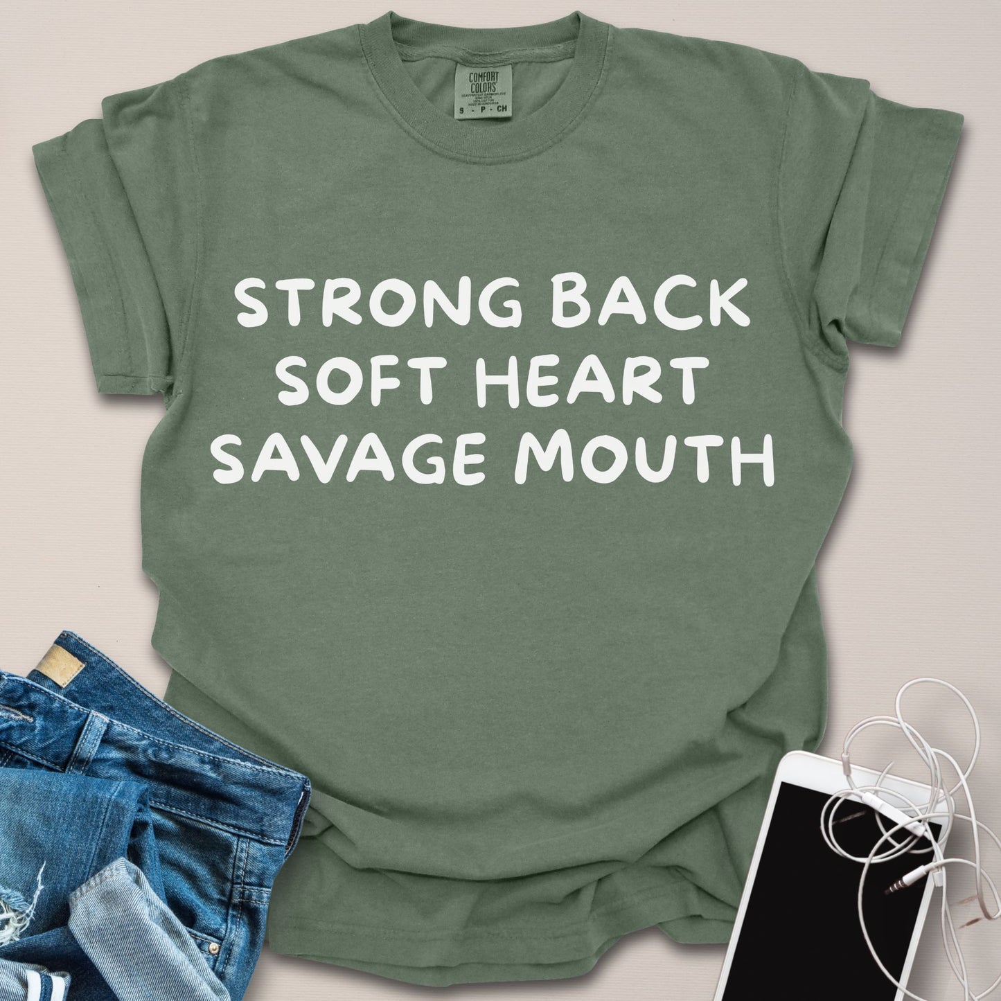 Strong Back, Soft Heart, Savage Mouth Shirt
