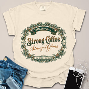 Strong Coffee Stronger Glutes Floral Shirt