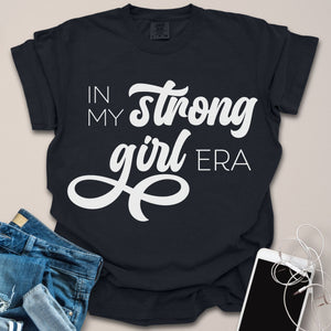 In My Strong Girl Era Shirt