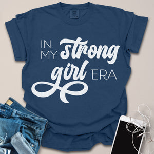 In My Strong Girl Era Shirt