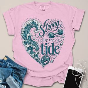 Strong Like Tide Waves Shirt