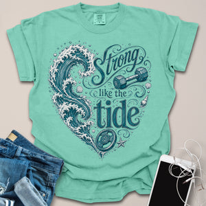Strong Like Tide Waves Shirt