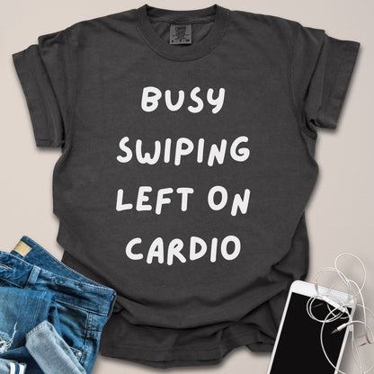 Swipe Left On Cardio Shirt
