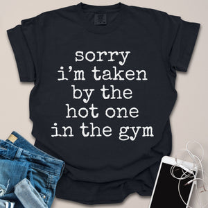 Taken By Hot One At Gym Shirt