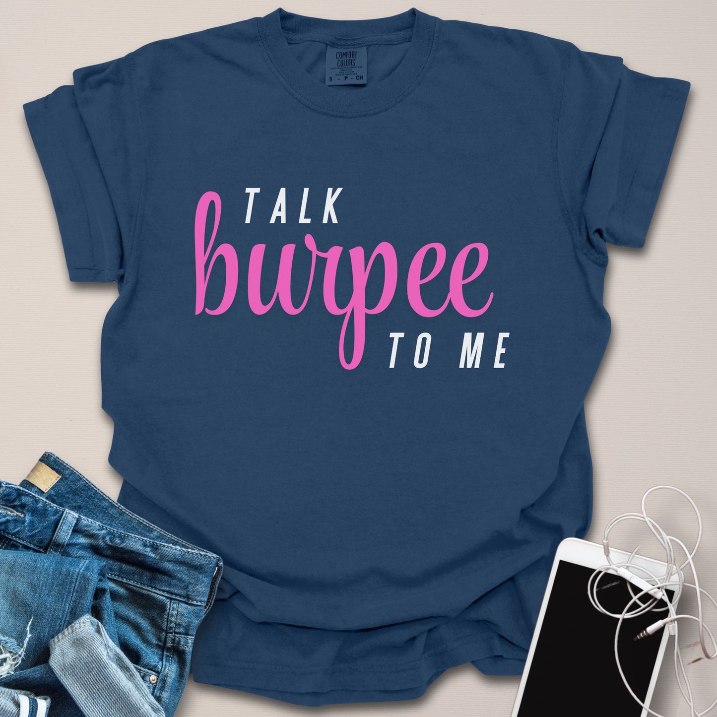 Talk Burpee To Me Shirt