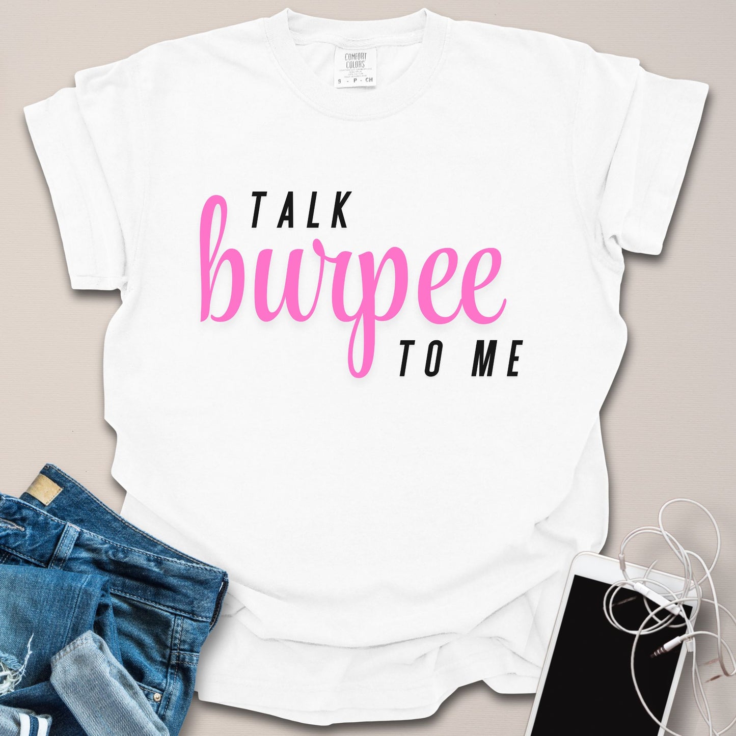 Talk Burpee To Me Shirt