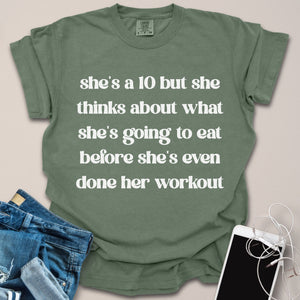 She's A 10 But Foodie Funny Gym Shirt