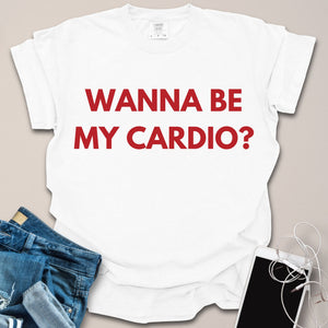 Be My Cardio Flirty Gym Shirt