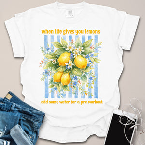 When Life Gives You Lemons Mediterranean Art Pre-Workout Shirt