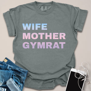 Wife Mother Gymrat Shirt