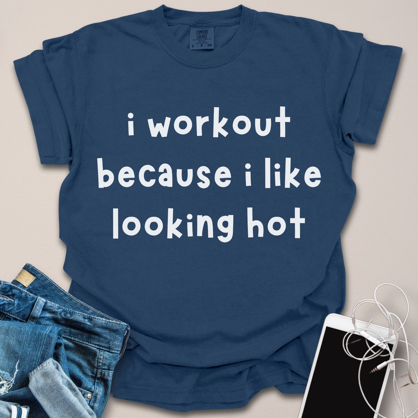 Because I Like Looking Hot Funny Gym Shirt