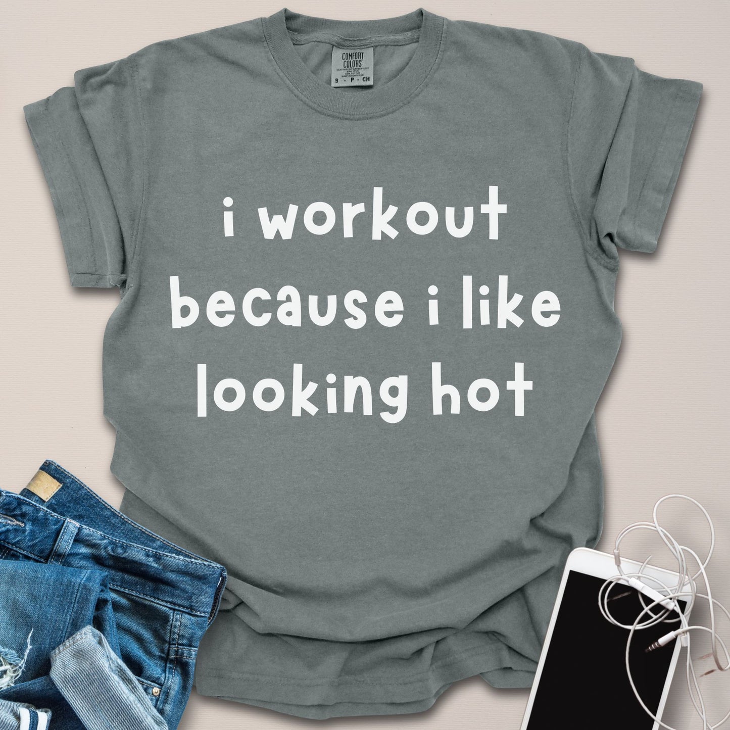 Because I Like Looking Hot Funny Gym Shirt