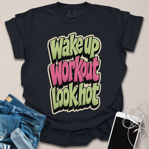 Work Out Look Hot Shirt