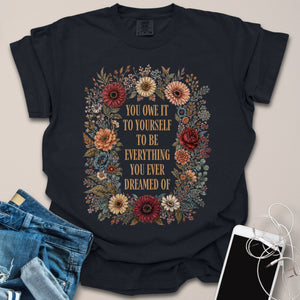 Owe It To Yourself Floral Motivational Shirt