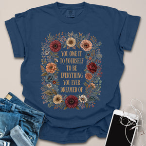 Owe It To Yourself Floral Motivational Shirt