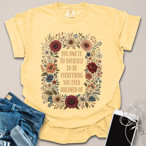 Owe It To Yourself Floral Motivational Shirt